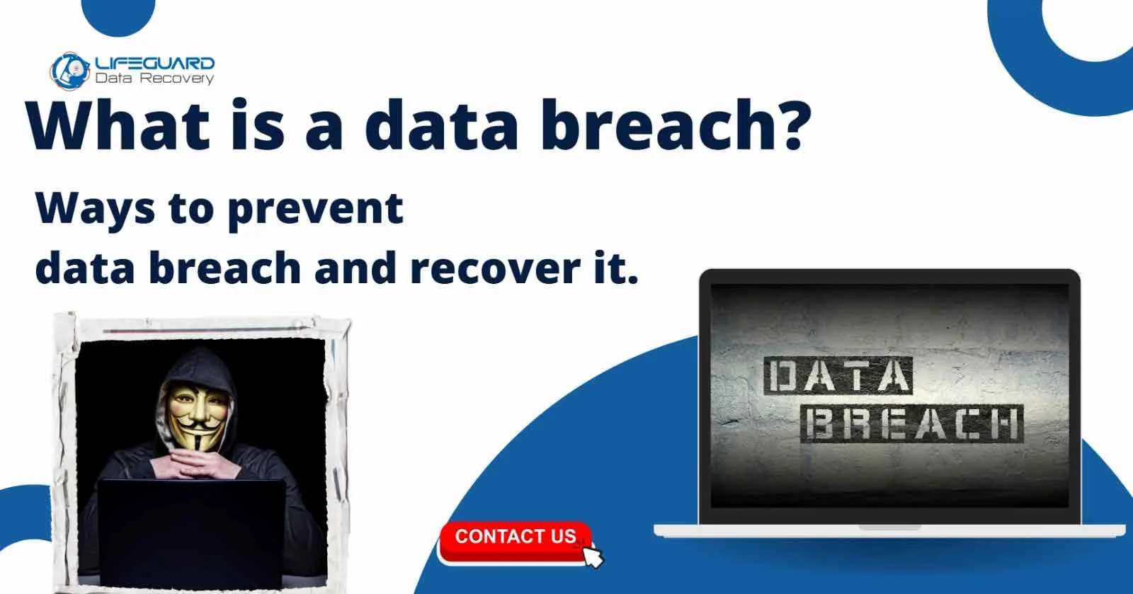 What Is a Data Breach? Ways to Prevent Data Recovery
